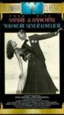 You Were Never Lovelier (Fred Astaire, Rita Hayworth) VHS movie collectible [Barcode 043396604018] - Main Image 1
