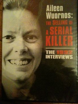 Aileen Wuornos: The Selling of a Serial Killer