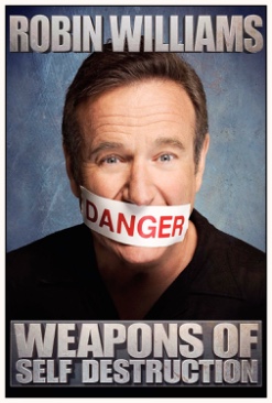 Robin Williams: Weapons Of Self Destruction