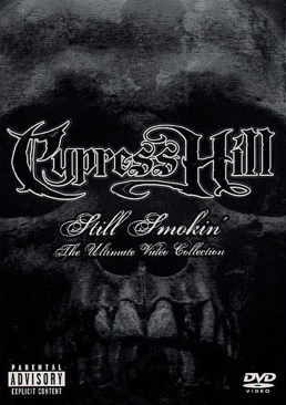 Cypress Hill Still Smokin - The Ultimate Video Collection