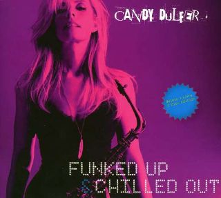 Funked Up and Chilled Out - Dulfer, Candy (CD - 48) music collectible [Barcode 053361515225] - Main Image 1