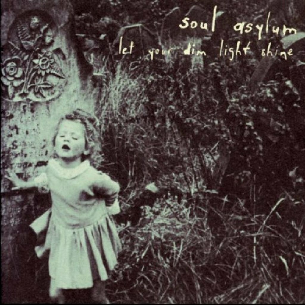 Let Your Dim Light Shine - Soul Asylum (CD) music collectible [Barcode 207464576168] - Main Image 1