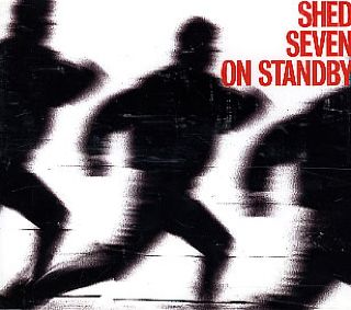 On Standby - Shed Seven (CD) music collectible [Barcode 731457527320] - Main Image 1