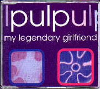 My Legendary Girlfriend - Pulp (CD) music collectible [Barcode 5017161150449] - Main Image 1