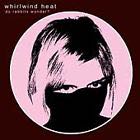 Do Rabbits Wonder? - Whirlwind Heat (CD) music collectible [Barcode 638812715227] - Main Image 1