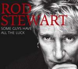 Some Guys Have All The Luck - Rod Stewart (CD) music collectible [Barcode 081227988241] - Main Image 1