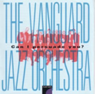 Can I Persuade You? - The Vanguard Jazz Orchestra (CD) music collectible [Barcode 820428100126] - Main Image 1