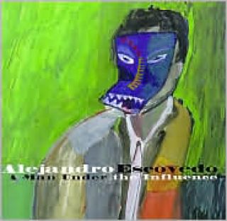 A Man Under The Influence - Escovedo, Alejandro (CD) music collectible [Barcode 744302006420] - Main Image 1