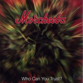 Who Can You Trust? - Morcheeba (CD) music collectible [Barcode 706301437322] - Main Image 1