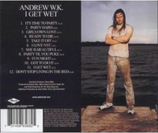 I Get Wet - Andrew W.K. (CD - 35) music collectible [Barcode 731458658825] - Main Image 2