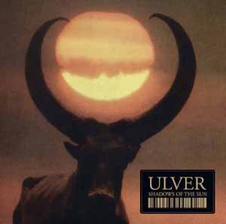 Shadows Of The Sun - Ulver (CD) music collectible [Barcode 803341229617] - Main Image 1