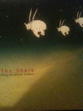 Always Prattling On About Wolves - Said The Shark (CD) music collectible [Barcode 5709498204703] - Main Image 1