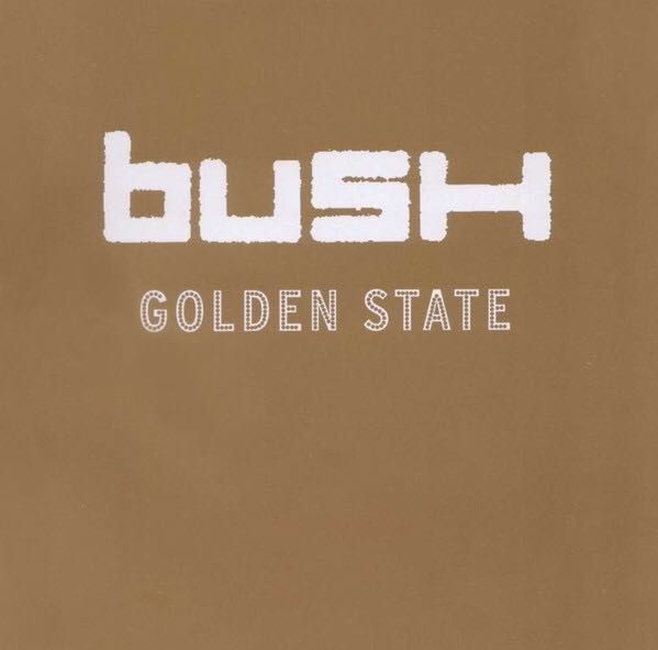 Golden State - Bush (CD - 58) music collectible [Barcode 9325583013737] - Main Image 3