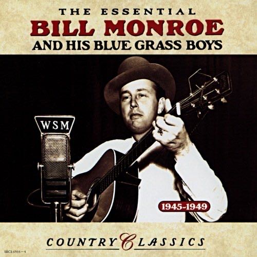 Essential Bill Monroe & His Blue Grass Boys (1945-1949) (MP3) - Bill Monroe (CD - 117) music collectible [Barcode 074645247823] - Main Image 3