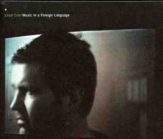 Music In A Foreign Language - Cole, Lloyd (CD) music collectible [Barcode 827954041527] - Main Image 1