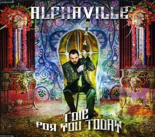 I Die For You Today2-Track- Alphaville - Alphaville (CD) music collectible [Barcode 602527502434] - Main Image 1