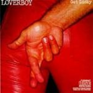 Get Lucky - Loverboy (12” - 40) music collectible [Barcode 074643763820] - Main Image 1