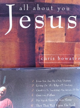 All About You Jesus - Chris Bowater - Chris Bowater (CD) music collectible [Barcode 10141825] - Main Image 1