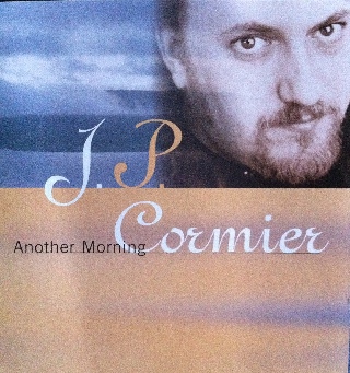 Another Morning - J.P. Cormier (CD) music collectible [Barcode 778591415021] - Main Image 1
