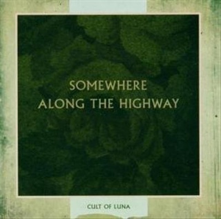 Somewhere Along The Highway - Cult Of Luna - Cult Of Luna (CD) music collectible [Barcode 5055006534412] - Main Image 1