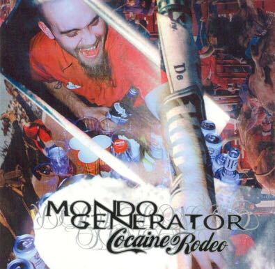 Cocaine Rodeo - Mondo Generator (12”) music collectible [Barcode 718751885714] - Main Image 1