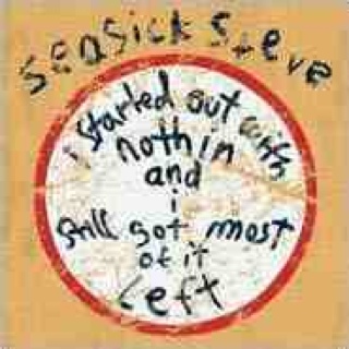 I Started Out With Nothin And I Still Got Most Of It Left - Seasick Steve (CD) music collectible [Barcode 825646941520] - Main Image 1