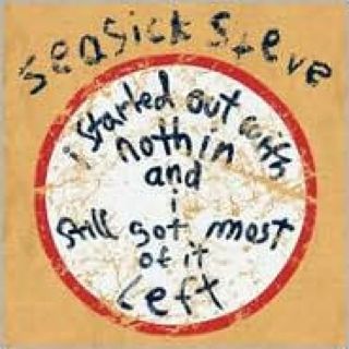 I Started Out With Nothin And I Still Got Most Of It Left - Seasick Steve (CD) music collectible [Barcode 825646941537] - Main Image 1