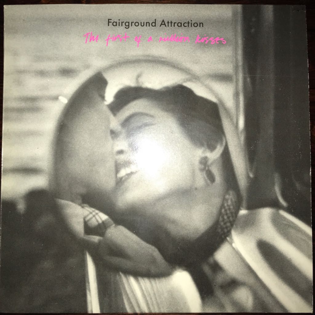 The First Of A Million Kisses - Fairground Attraction (12”) music collectible - Main Image 1