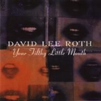 Your Filthy Little Mouth - David Lee Roth (CD - 55) music collectible - Main Image 1
