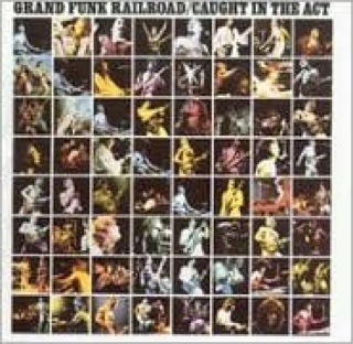 Caught in the Act - Grand Funk Railroad (12”) music collectible [Barcode 724358059229] - Main Image 1