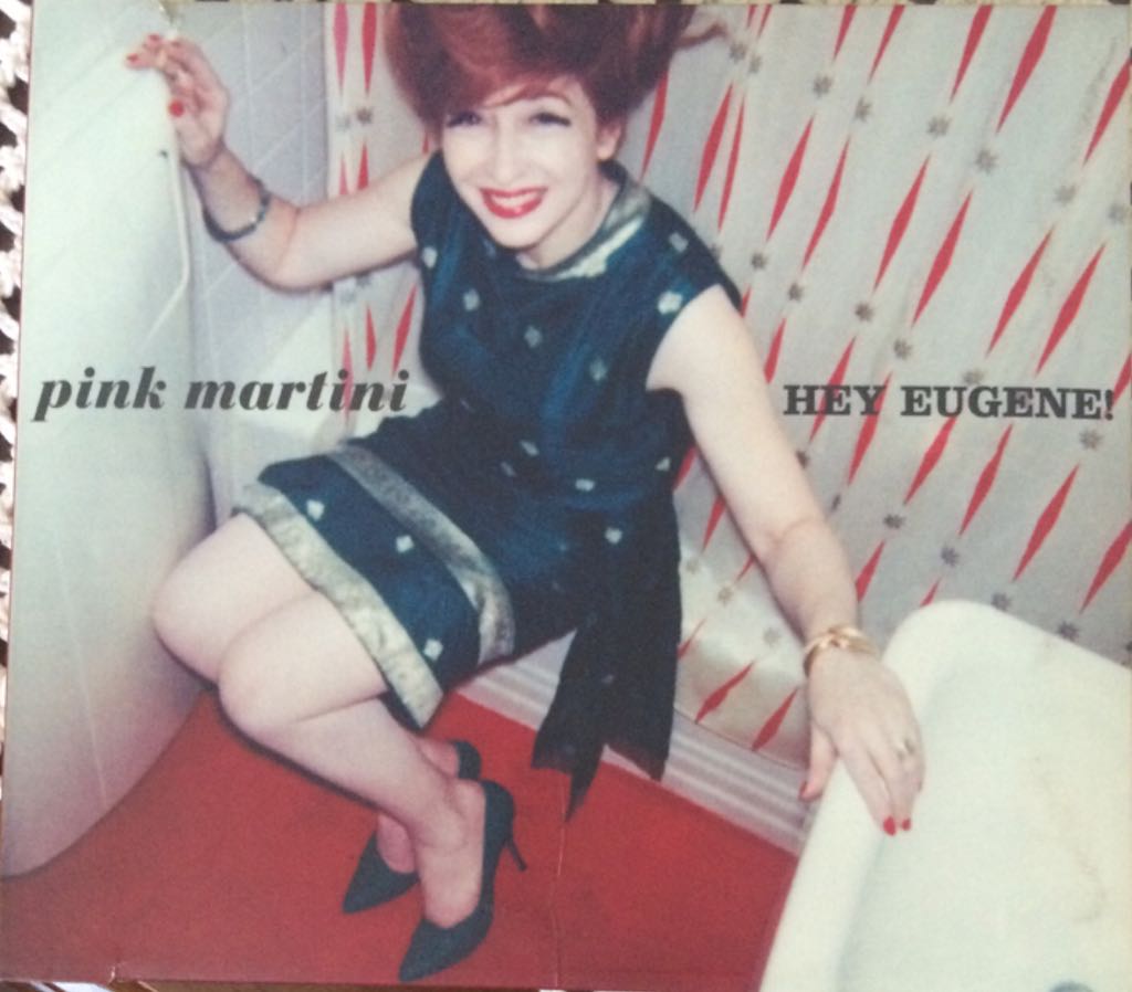 Hey Eugene! - Pink Martini (CD) music collectible [Barcode 886979003026] - Main Image 1