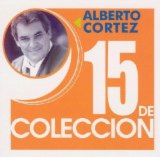 Alberto Cortez - 15 De ColecciÃ³n - Alberto Cortez (CD) music collectible [Barcode 724386486523] - Main Image 1