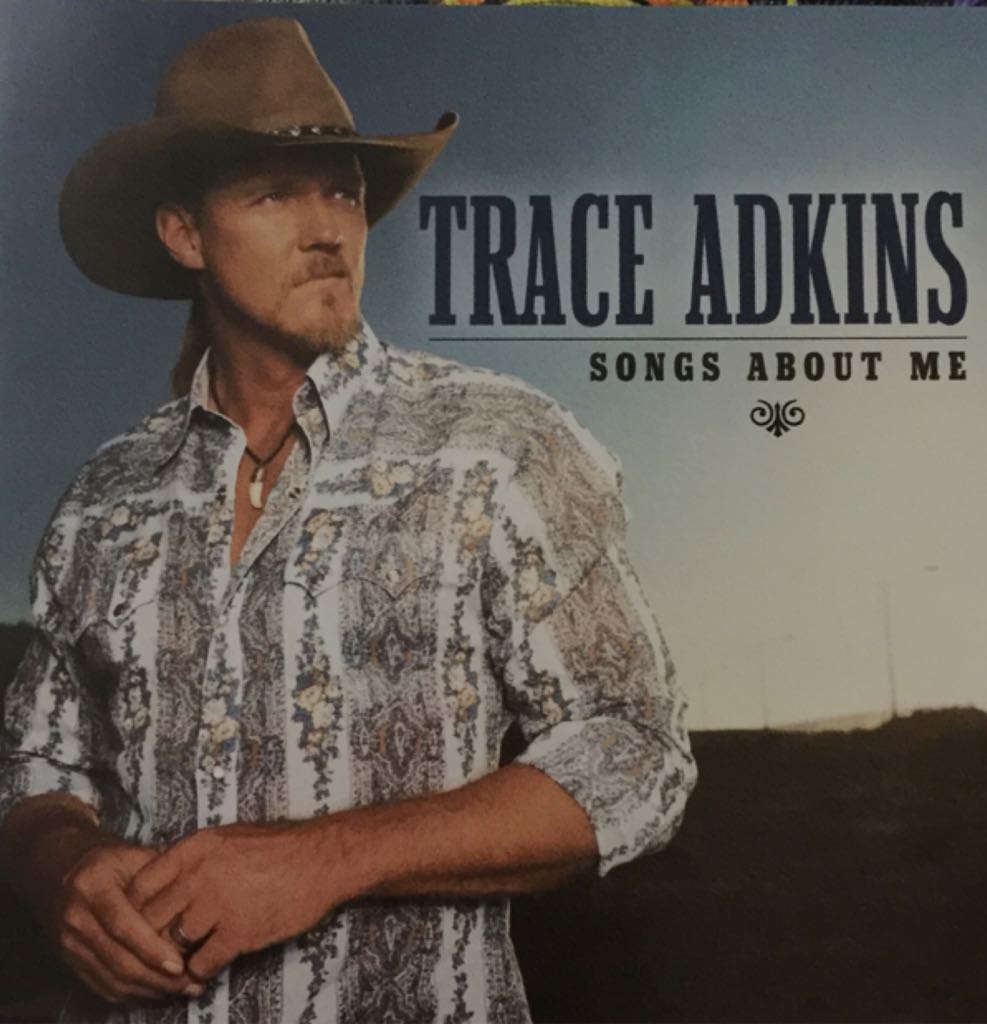 Songs About Me - Trace Adkins (CD) music collectible [Barcode 777496003937] - Main Image 1