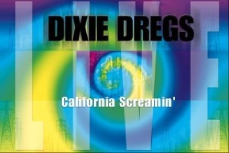 California Screamin’ - Dixie Dregs, The (CD - 62) music collectible [Barcode 633014402128] - Main Image 1