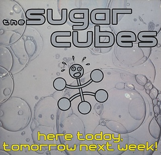 Here TodayTomorrow Next Week! - Sugarcubes, The (12”) music collectible [Barcode 5016958004316] - Main Image 1