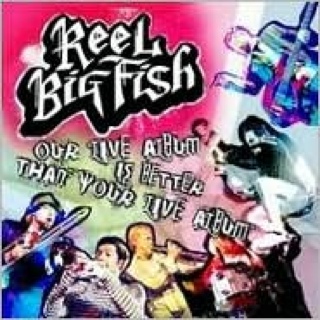 Our Live Album Better Than Your Live Album - Reel Big Fish (CD) music collectible [Barcode 634479325588] - Main Image 1