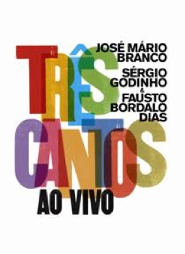 TrÃªs Cantos ao Vivo - JosÃ© MÃ¡rio Branco, SÃ©rgio Godinho (CD) music collectible [Barcode 5099960705624] - Main Image 1