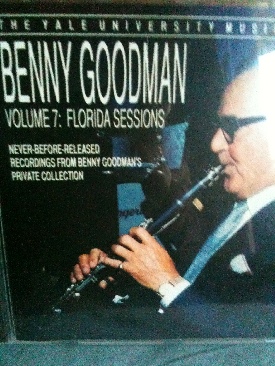 Benny Goodman. Yale Uni. Vol. 7. Florida Sessions. - Benny Goodman. (CD - 51) music collectible [Barcode 731451867729] - Main Image 1