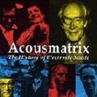 Acousmatrix - Various Artists (CD) music collectible [Barcode 786497016457] - Main Image 1
