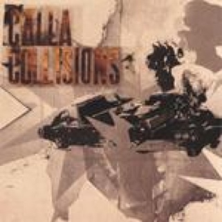 Collisions - Calla (CD) music collectible [Barcode 607618024321] - Main Image 1
