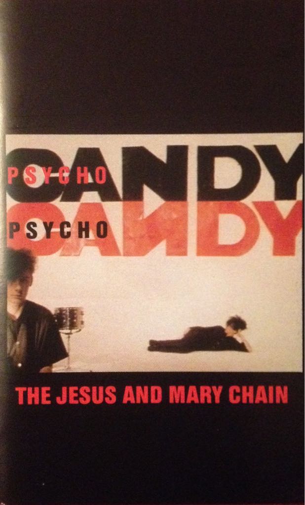 Psychocandy - Jesus And Mary Chain, The (Cassette) music collectible [Barcode 022924079047] - Main Image 1