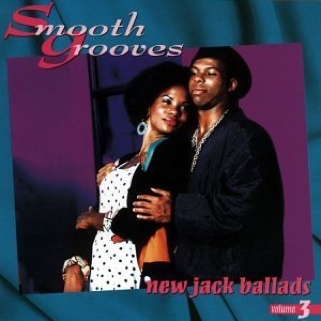 Smooth Grooves: New Jack Ballads Vol. 3 - Various Artists (CD - 61) music collectible [Barcode 081227297923] - Main Image 1
