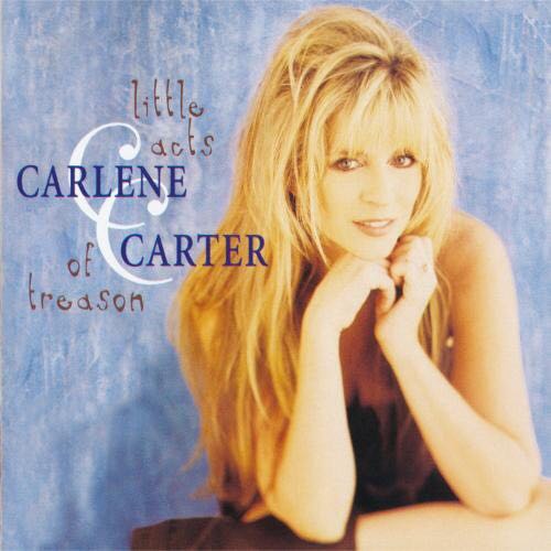 Little Acts Of Treason - Carlene Carter (CD) music collectible - Main Image 1