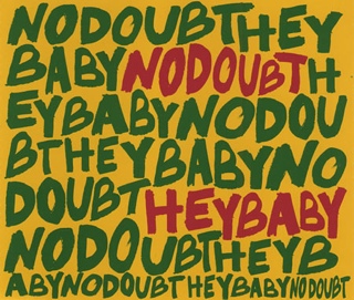 Hey Baby (single) - No Doubt (CD) music collectible [Barcode 606949766429] - Main Image 1