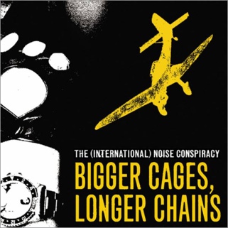 Bigger Cageslonger Chains - - The (International) Noise Conspiracy (CD) music collectible [Barcode 5021456115792] - Main Image 1