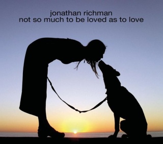 Not So Much To Be Loved As To Love - Jonathan Richman (CD) music collectible [Barcode 5050159029020] - Main Image 1