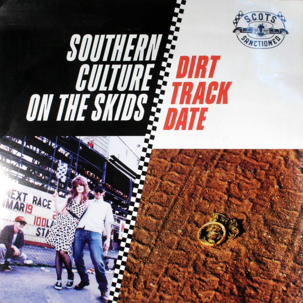 Dirt Track Date - Southern Culture On The Skids (CD) music collectible - Main Image 1