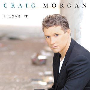 I Love It - Craig Morgan (CD) music collectible - Main Image 2