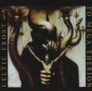 To Mega Therion - Celtic Frost (CD - 44) music collectible [Barcode 5050441801525] - Main Image 1