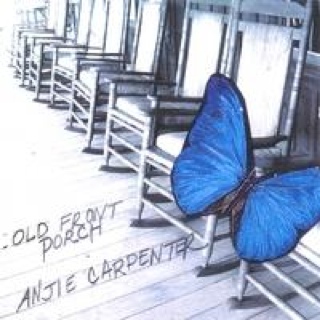 Old Front Porch - Anjie Carpenter (CD) music collectible [Barcode 634479459092] - Main Image 1